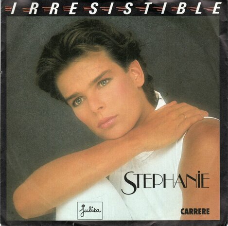 Stephanie - Irresistible + Ouragan (Vinylsingle)