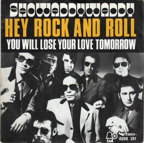 Showaddywaddy - Hey rock and roll + You will lose your love (Vinylsingle)
