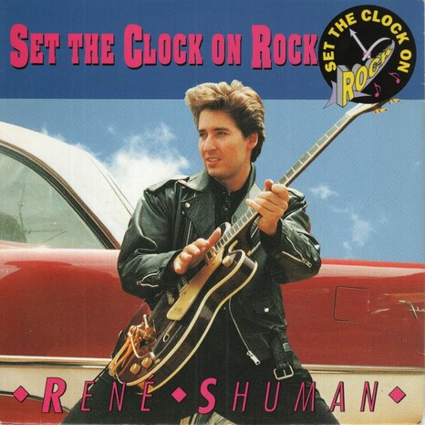 Rene Shuman - Set the clock on rock + Get here tonight (Vinylsingle)