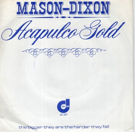Mason - Dixon - Acapulco Gold + The bigger they are the harder they fall (Vinylsingle)