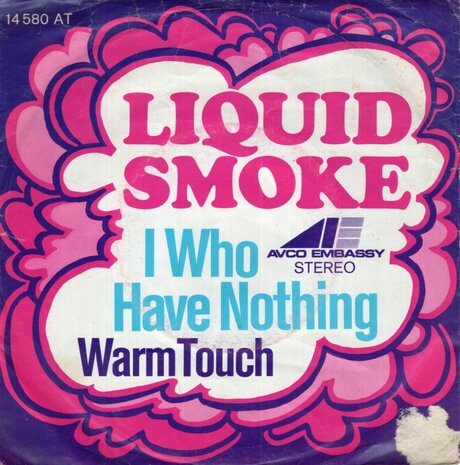 Liquid Smoke - I Who Have Nothing + Warm Touch (Vinylsingle)