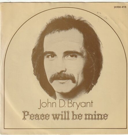 John D. Bryant - Peace will be mine + Still I'm glad (Vinylsingle)