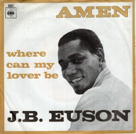 J.B. Euson - Amen + Where can my lover be (Vinylsingle)