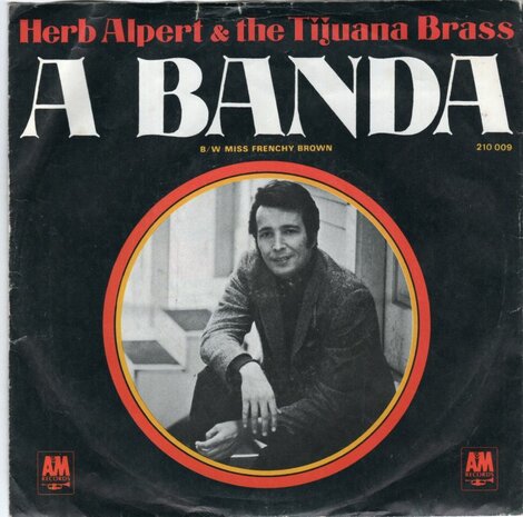 Herb Alpert - A banda + Miss Frenchy Brown (Vinylsingle)