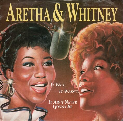 Aretha Franklin / Whitney Houston - It Isn't, It Wasn't, It Ain't Never Gonna Be (Original) + If Ever A Love There Was (Vinylsingle)