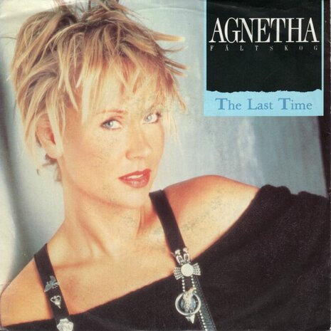 Agnetha Faltskog - The last time + Are you gonna throw it all away (Vinylsingle)