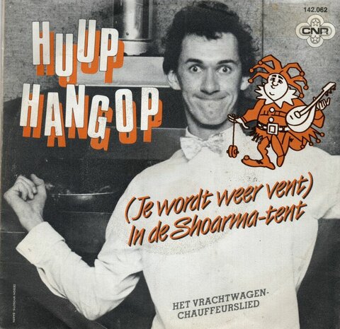 Huub Hangop - Je wordt weer vent in de shoarmatent + Vrachtwagenchauffeurslied (Vinylsingle)