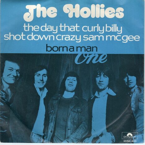 Hollies - The day that Curly Billy shot down + Born a man (Vinylsingle)