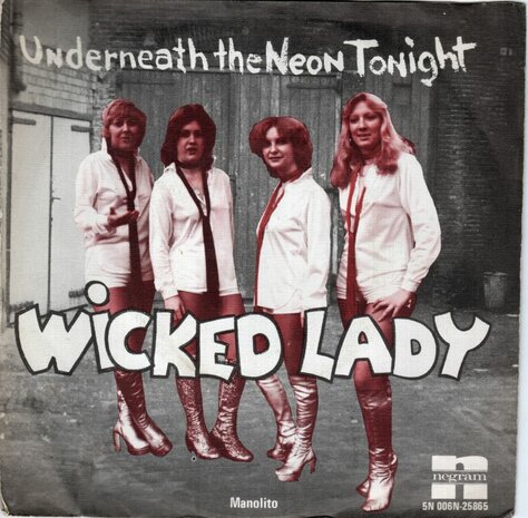 Wicked Lady - Underneath The Neon Tonight + Manolito (Vinylsingle)