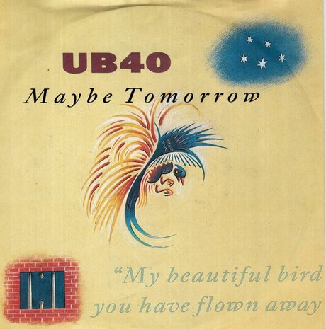 UB 40 - Maybe tomorrow + My beautiful bird you have flown (Vinylsingle)