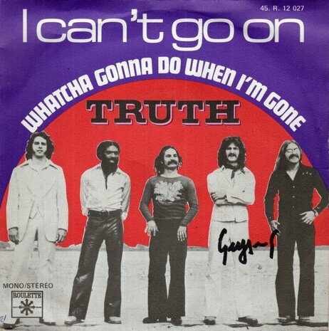 Truth - I Can't Go On + Whatcha Gonna Do When I'm Gone (Vinylsingle)