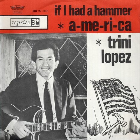 Trini Lopez - If I had a hammer + America (Vinylsingle)