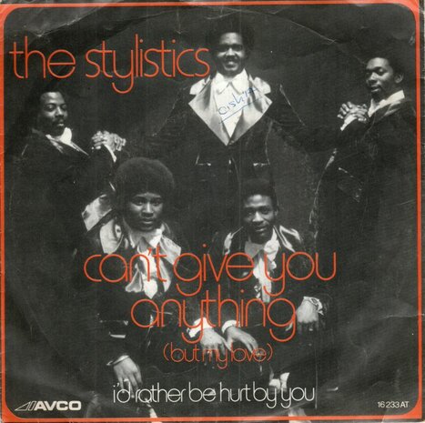 Stylistics - Can't give you anything + I'd rather be hurt (Vinylsingle)