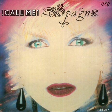 Spagna - Call me + Girl it's not the end of the world (Vinylsingle)