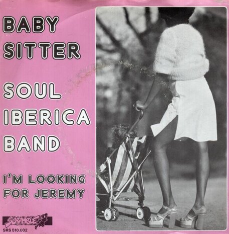 Soul Iberica Band - Baby Sitter + I'm Looking For Jeremy (Vinylsingle)