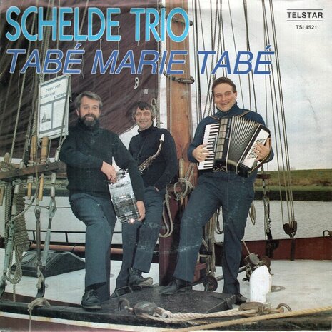 Schelde Trio - Tabe Marie Tabe + Er is een schip vergaan (Vinylsingle)