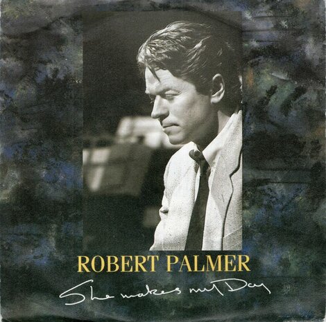 Robert Palmer - She makes my day + Disturbing behaviour (Vinylsingle)