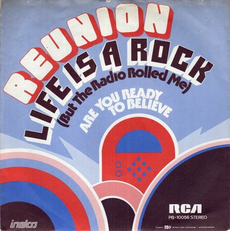 Reunion - Life is a rock + Are you ready to believe (Vinylsingle)