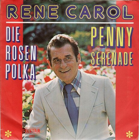 Rene Carol - Die rosenpolka + Penny serenade (Vinylsingle)
