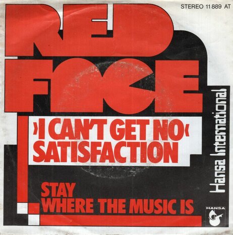 Red Face - (I Can't Get No) Satisfaction + Stay Where The Music Is (Vinylsingle)