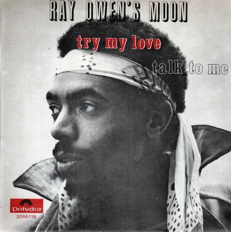 Ray Owen's Moon - Try My Love + Talk To Me (Vinylsingle)