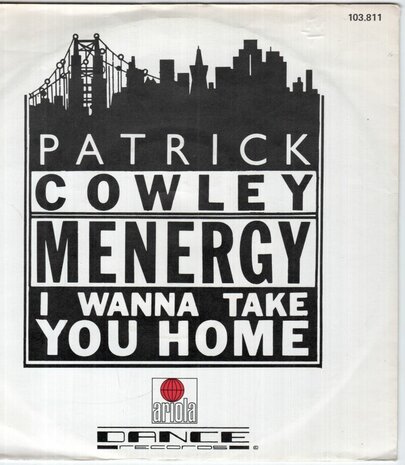 Patrick Cowley - Menergy + I wanna take you home (Vinylsingle)