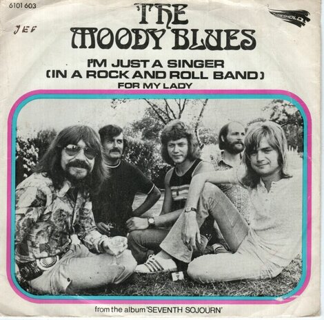Moody Blues - I'm just a singer in a r&r band + For my lady (Vinylsingle)