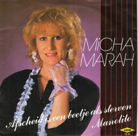 Micha Marah - Afscheid is een beetje als sterven + Manolito (Vinylsingle)