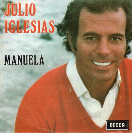 Julio Iglesias - Manuela + Dicen (Vinylsingle)