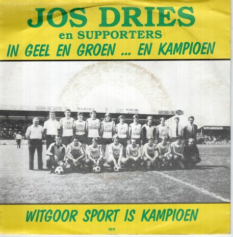Jos Dries - In Geel En Groen ... En Kampioen + Witgoor Sport Is Kampioen (Vinylsingle)