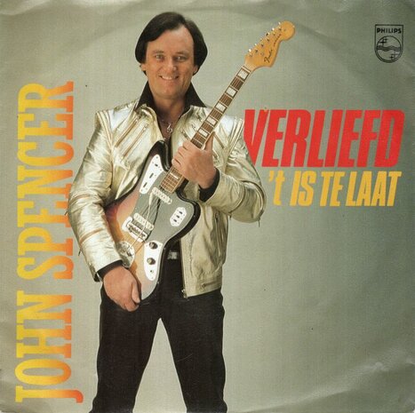 John Spencer - Verliefd + 't is te laat (Vinylsingle)