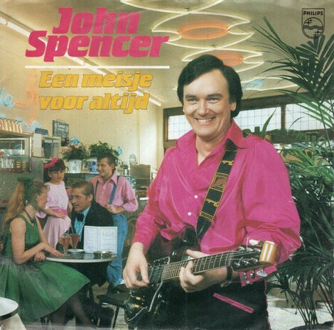 John Spencer - Een meisje voor altijd + Bijna zeventien (Vinylsingle)