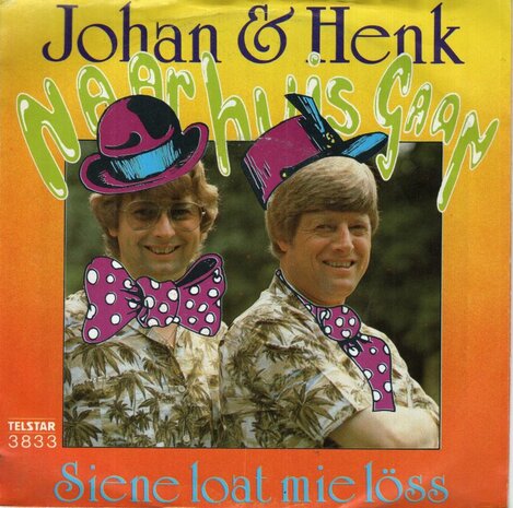Johan en Henk - Naar Huis Gaan + Siene Loat Mie Lss (Vinylsingle)