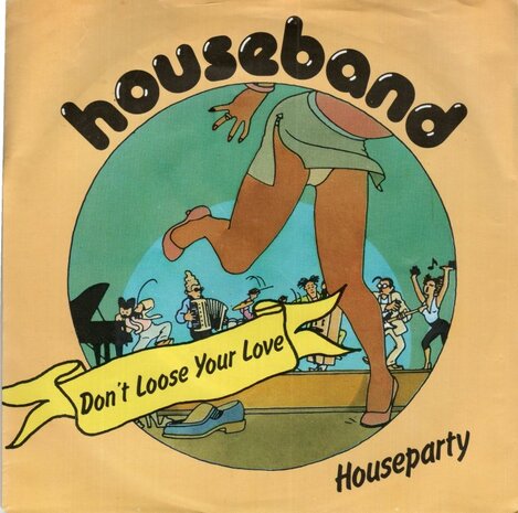 Houseband - Don't Loose Your Love + Houseparty (Vinylsingle)