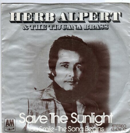 Herb Alpert - Save the sunlight + You smile + The song begins (Vinylsingle)