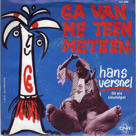 Hans Versnel - Ga van me teen meteen + Sli sla sleutelgat (Vinylsingle)
