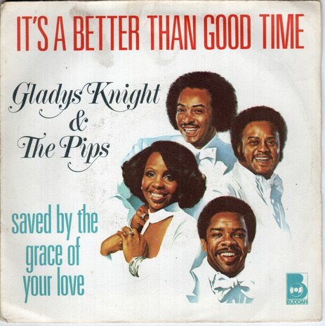 Gladys Knight And The Pips - It's A Better Than Good Time + Saved By The Grace Of Your Love (Vinylsingle)