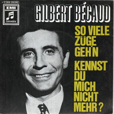 Gilbert Bcaud - So Viele Zge Geh'n (On Prend Toujours Un Train Pour Quelque Part) + Kennst Du Mich Nicht Mehr ? (Tu Me R'connais Pas?) (Vinylsingle)