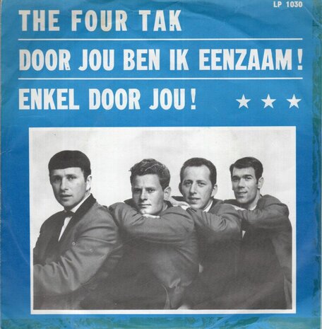 Four Tak - Door jou ben ik eenzaam + Kom terug (Vinylsingle)