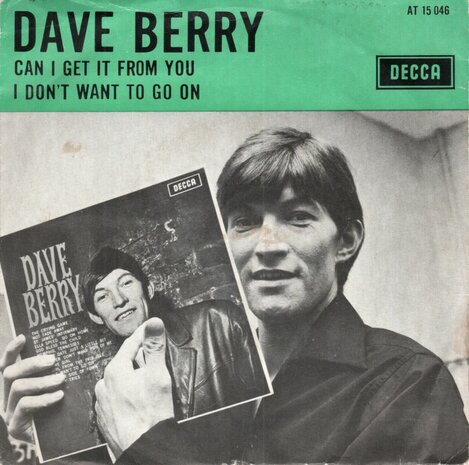 Dave Berry - Can I get it from you + Don't want to go on (Vinylsingle)