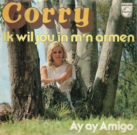 Corry Konings - Ik wil jou in m'n armen + Ay ay Amigo (Vinylsingle)