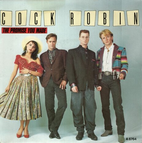 Cock Robin - The promise you made + Have you any sympathy (Vinylsingle)