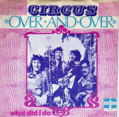 Circus - Over and over + What did I do (Vinylsingle)