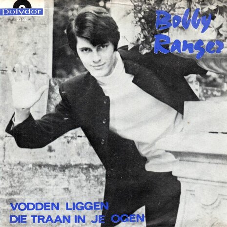 Bobby Ranger - Vodden Liggen + Die Traan In Je Ogen (Vinylsingle)