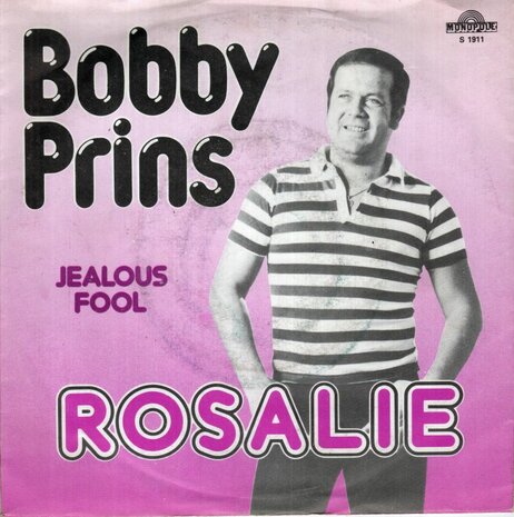 Bobby Prins - Rosalie + Jealous fool (Vinylsingle)