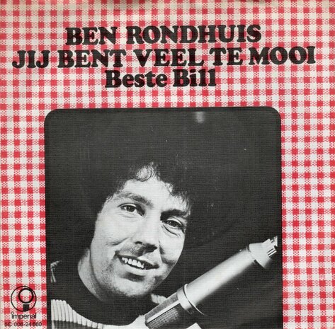 Ben Rondhuis - Jij bent veel te mooi + beste Bill (Vinylsingle)
