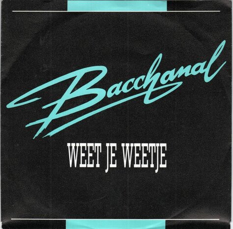 Bacchanal - Weetje Weetje + Weetje Weetje (Instr.) (Vinylsingle)