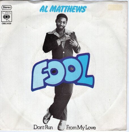 Al Matthews - Fool + From my love (Vinylsingle)