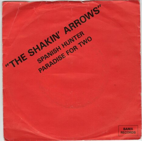 Shakin' Arrows - Spanish hunter + Paradise for two (Vinylsingle)