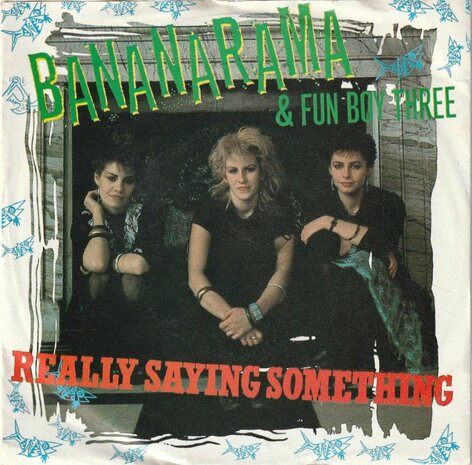 Bananarama - Really saying something + Give us back our cheap fares (Vinylsingle)